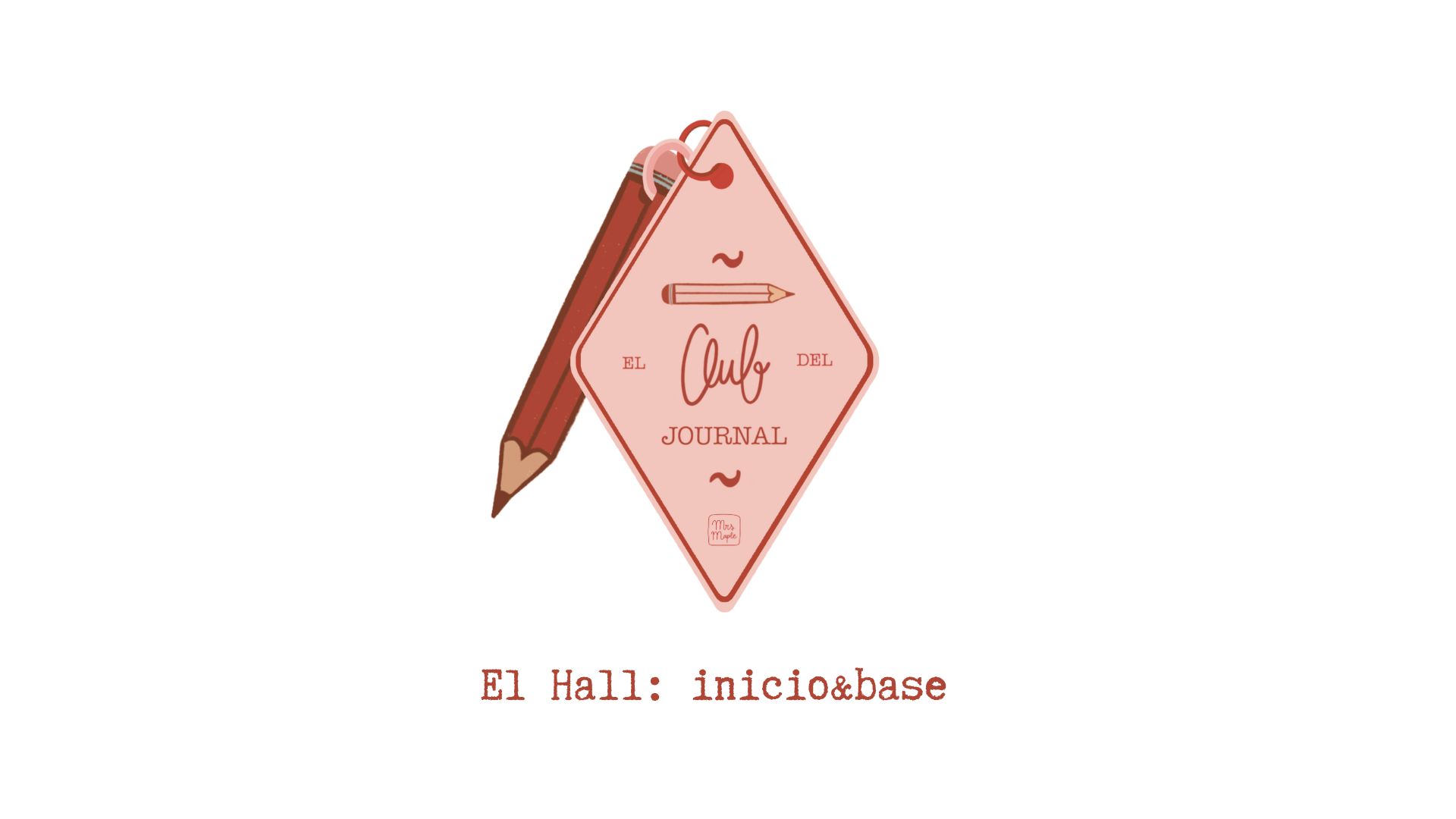 El club del journal 2026. El Hall: inicio & base.